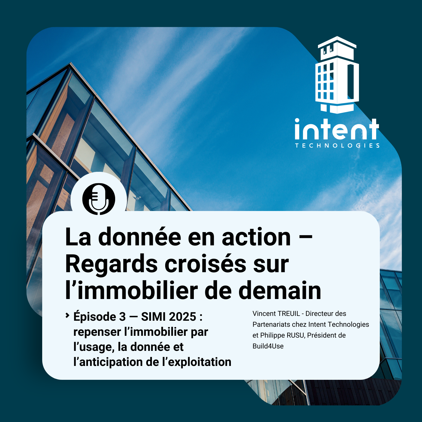 Épisode 3 ⎜ SIMI 2025 : repenser l’immobilier par l’usage, la donnée et l’anticipation de l’exploitation